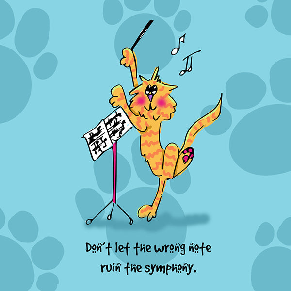 "Don’t let the wrong note ruin the symphony" WHIMSHOTS CANVAS