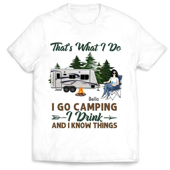 That's What I Do I Go Camping - Personalized T-Shirt