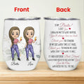 To My Besties I Love You I Know No Matter What Happens - Personalized Wine Tumbler, Gift For Besties